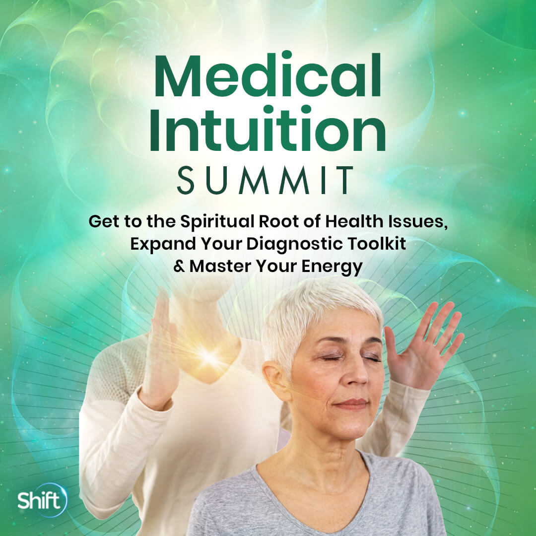 2023 Medical Intuition Summit | The Shift Network