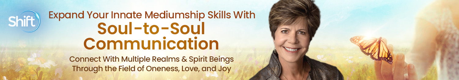 Expand Your Innate Mediumship Skills With Soul-to-Soul Communication